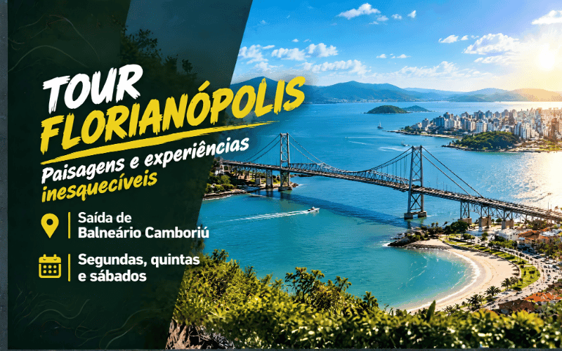 Tour Florianópolis saindo de Balneário Camboriú - SEGUNDA/QUINTA/SÁBADO