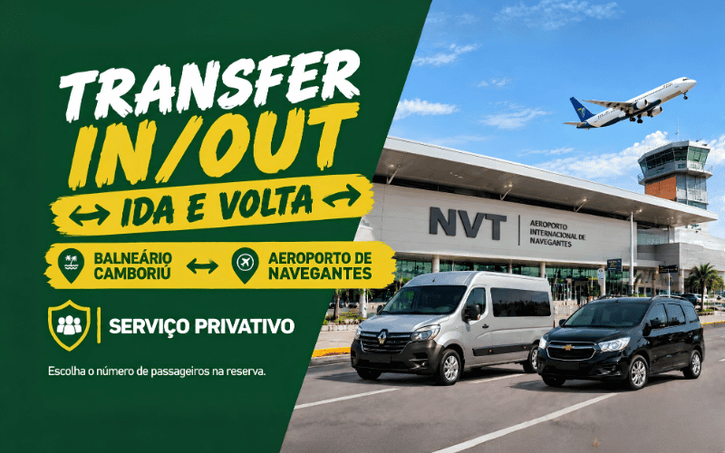 Transfer Privativo Aeroporto de Navegantes x Balneário Camboriú x Aeroporto de Navegantes