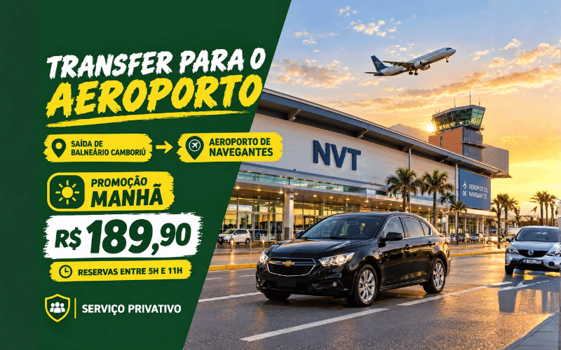 Transfer Privativo De Balneário Camboriú para Aeroporto de Navegantes